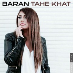 Baran - Tahe Khat / باران - ته خط