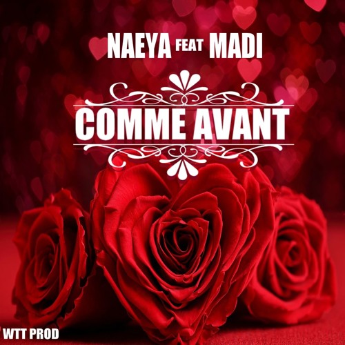 Naeya FT. Madi - COMME AVANT(2020)