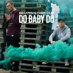 Braaten & Chrit Leaf - Do Baby Do