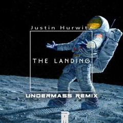 Justin Hurwitz - The Landing (UNDERMASS Remix)
