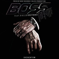 Boss remix -Diallo brutherz