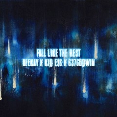 DEEKAY X KID E$S X 637GODWIN - FALL LIKE THE REST