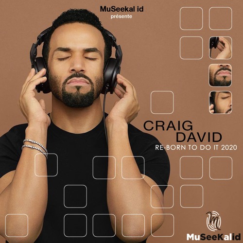 Stream Craig David Imagine Reborn To Do It By Museekal By Museekal Listen Online For Free On Soundcloud