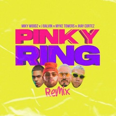 Miky Woodz Ft J Balvin x Myke Towers y Jhay Cortez - Pinky Ring Remix
