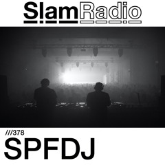 #SlamRadio - 378 - SPFDJ