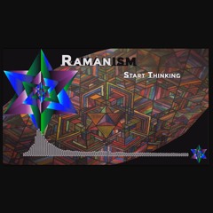 Start Thinking - Raman - Ramanism