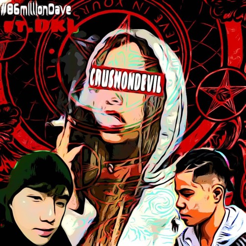 #CRUSHONDEVIL - 86MILLIONDAVE X DKL prod by.Lytton Scott