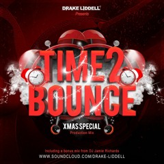 Time 2 Bounce Xmas Special Guest Mix DJ Jamie Richards
