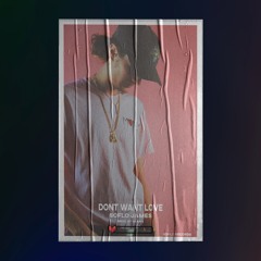 SoFlo James - Don't Want Love (Prod. By Skaws)