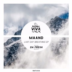 Maand Feat Stranger - Last Day Breathing (Da Fresh rmx) (Natura Viva)