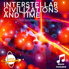 Interstellar Civilizations and Time