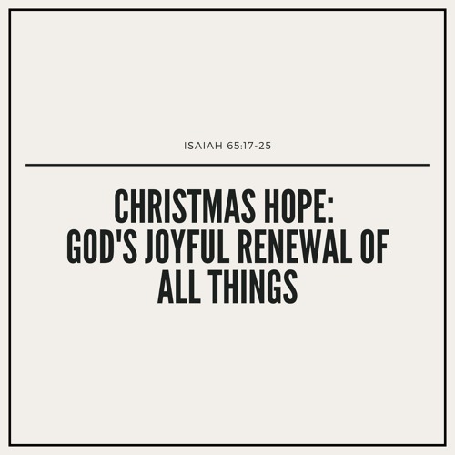 Christmas Hope: God's Joyful Renewal of All Things