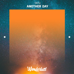 Another Day [Wonderlust Release]