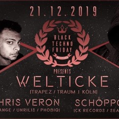 Schöppou@ 21.12.19 Black Techno Friday mit Welticke