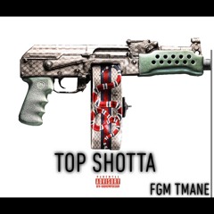 Top shottas- Fgm Tmane