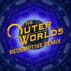 The Outer Worlds Soundtrack (Redemptive Remix)