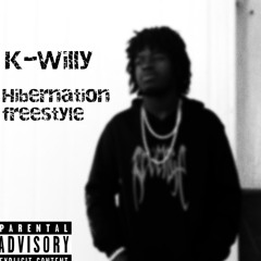 K-Willy - Hibernation Freestyle