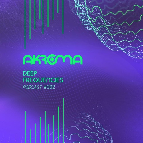 Deep Frequencies - Podcast #002