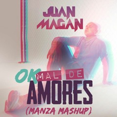 Ok Mal De Amores (Manza Mashup)- [FILTRADA] DESCARGA GRATUITA EN "COMPRAR"