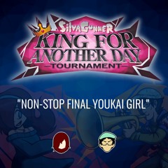 NONSTOP FINAL YOUKAI GIRL - SiIvaGunner: King for Another Day