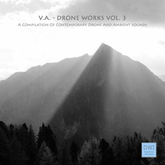 V.A. - Snippets Of Drone Works Vol. 3 (DWI 21)
