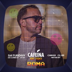 Cafeina Retro Edition 2019 Open Set By Roma .MP3