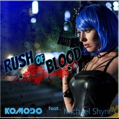 Komodo_feat._Michael_Shynes_-_Rush_of_Blood_(Mine Bootleg)