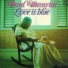 Paul Mauriat - "Love Is Blue" Cover