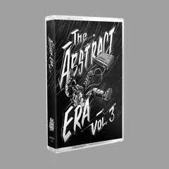 kick a dope verse! - the abstract era vol. 3 [full cassette]