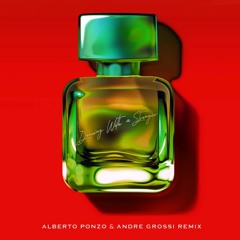 Sam Smith Feat. Normani - Dancing With A Stranger (Alberto Ponzo & Andre Grossi Remix)