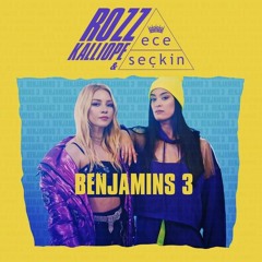 Rozz Kalliope & Ece Seçkin - Benjamins 3