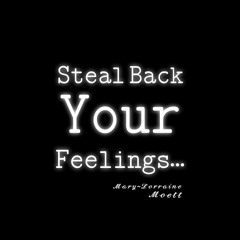 Steal Back Your Feelings (feat. Mosiah Kite AKA Moett)