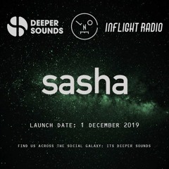 Sasha - Last Night On Earth with Deeper Sounds - Emirates Inflight Radio - December 2019