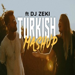 DJ Zeki ft Kadr & Esraworld - #TURKISH #MASHUP #remix