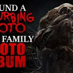"I Found a Disturbing Photo in my Family Photo Album" Creepypasta