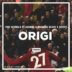 Origi - Yogi schools, Agunna, Odumodu blvck, Ekizzy J