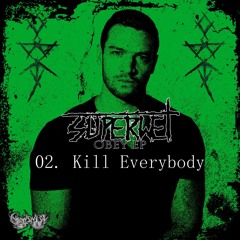 Superwet - Kill Everybody (OUT NOW) [CROWSNEST AUDIO]