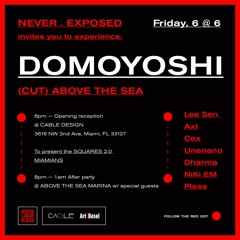 Domoyoshi @ Art Basel 2019 - Never Exposed