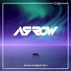 Aurora ( Original mix )