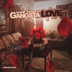 Yungeen Ace - Gangsta Love
