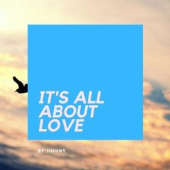 JULUNY • It's All About Love (Dj Set)