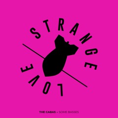 The Cabas - Some Basses