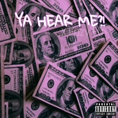 YA HEAR ME?! x Eazy EQ