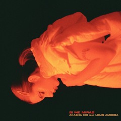 Louis Amoeba - Si Me Miras