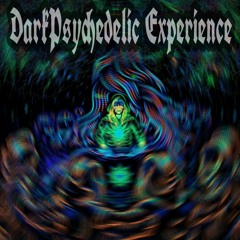 DarkPsychedelic Experience