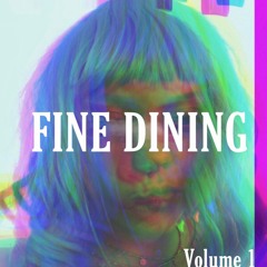 Fine Dining Vol. 1