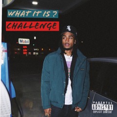 What It Is Challenge (Produced by TheBreed)