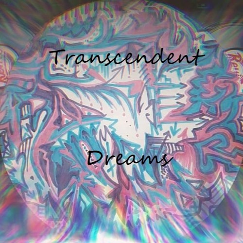 Transcendent Dreams