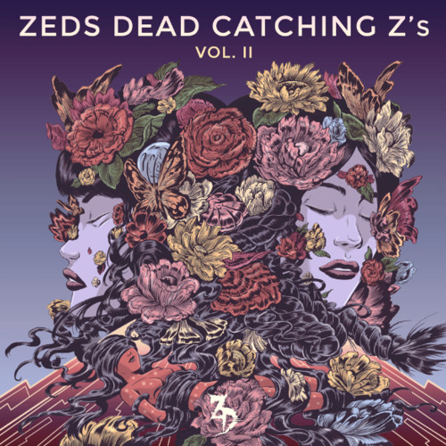 Zeds Dead - Catching Z's Volume 2