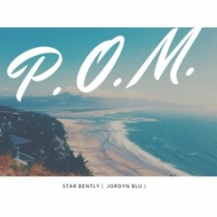 P.O.M. (Star Bently & Jordyn Blu)
